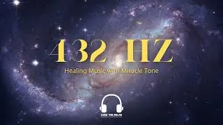 Lower Blood Pressure with  432 Hz Tuning Healing Music for Deep Meditation