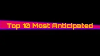 Top 10 Most Anticipated Films 2021