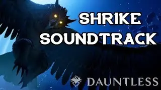 Shrike Soundtrack - DAUNTLESS OST