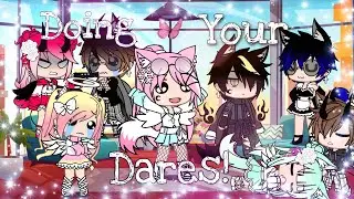 ✨Doing Your Dares!✨•Dare Video• || Gacha Club || ~12k+ subscribers special~