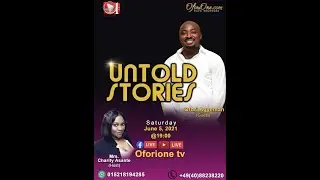 OFORIONE&acute;S UNTOLD STORY  - OFORIONE TV