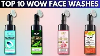 10 WOW Skin Science Face Washes for Hydration & Clean Skin