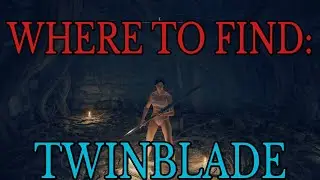 Where to find Twinblade - Elden Ring Guide