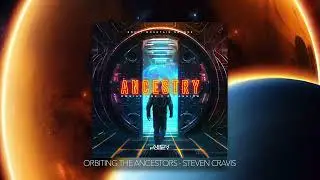 Ancestry - Orbiting the Ancestors - Steven Cravis