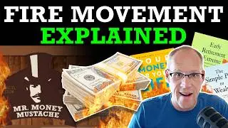The FIRE Movement Explained:  What You Need to Know