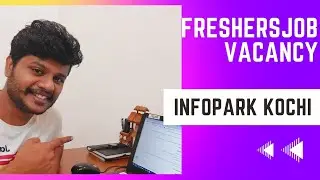INFOPARK JOB VACANCY | JOBS KOCHI | KERALA JOBS | FRESHERS JOB VACANCY #jobupdates #jobsindia #trend