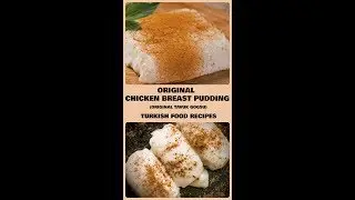 Original Chicken Breast Pudding - Orijinal Tavuk Gogsu Recipe