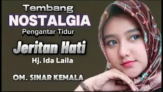TEMBANG KENANGAN  ''JERITAN HATI''  IDA LAILA.   OM.SINAR KEMALA  PIMP. A. KADIR