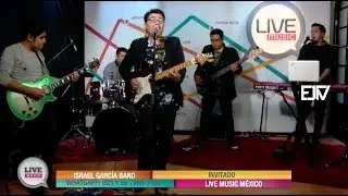 Live Music: Israel Garc&iacute;a Band, M&eacute;xico