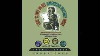 That&rsquo;s Not in My American History Book: A Compilation of Little-Known Events and Forgotten Heroes