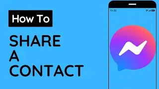 How to Share A Contact in Messenger (iOS 17 Updated)