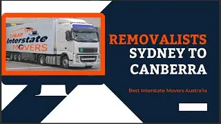 Removalists Sydney to Canberra |  Cheap Interstate Movers
