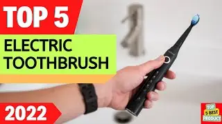 ✅Top 5 BEST Electric Toothbrushes 2022 [ Buyer's Guide ]
