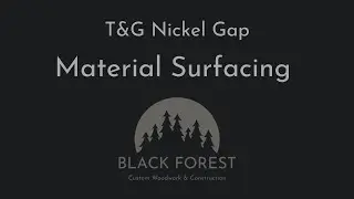 Walnut T&G Nickel Gap: Material Surfacing