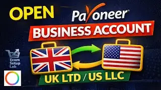Payoneer Business Account 2026 | UK LTD / US LLC Full Setup for Non-Residents