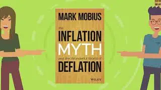 Mark Mobius I The Inflation Myth And The Wonderful World Of Deflation