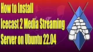 Как установить сервер потоковой передачи мультимедиа Icecast 2 в Ubuntu 22.04
