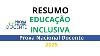 RESUMO EDUCAÇÃO INCLUSIVA | PROVA NACIONAL DOCENTE 2025