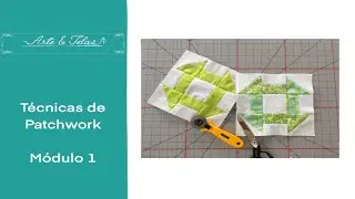 T&eacute;cnicas de Patchwork | Modulo 1 | Andrea Miani