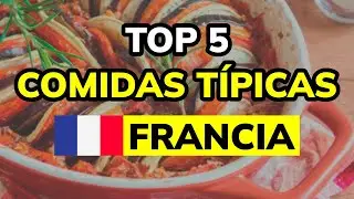 😋 TOP 5 COMIDAS T&Iacute;PICAS EN FRANCIA 😋
