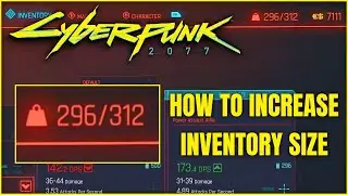 Cyberpunk 2077 | How to Increase your Inventory Size (Carrying Capacity)