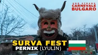 uno STRANO CARNEVALE BULGARO (SURVA FEST) Pernik 🇧🇬 | #episode1