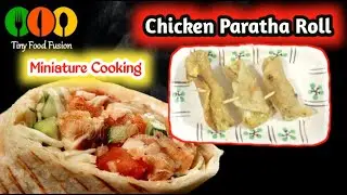 Chicken Tikka Paratha Roll By Tiny Food Fusion | Chicken Chutney Paratha Roll Recipe | Mini Cooking