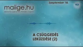 Mai IGE &ndash; A cs&uuml;gged&eacute;s lek&uuml;zd&eacute;se (2. r&eacute;sz) &ndash; szeptember 18.