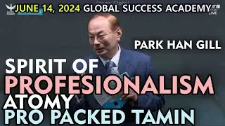 Park Han Gill: The Spirit of Professionalism, The Spirit of Pro Packed Tamin, The Spirit of Atomy