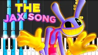 The Jax Song [Relevant Remix] (The Amazing Digital Circus Song Animation)    - PIANO TUTORIAL