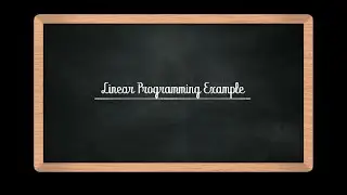 Linear Programming Example