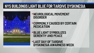 NYS buildings to light up blue for tardive dyskinesia awareness