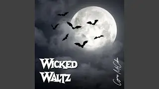 Wicked Waltz