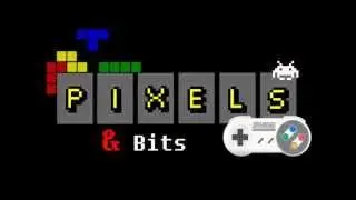 Pixels & Bits Episode 40 