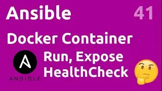 Docker container : build, run, check - #Ansible 41