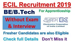 ECIL Recruitment 2019 for Apprentice | BE/B.Tech | fresher | Hyderabad | 115 vacancies