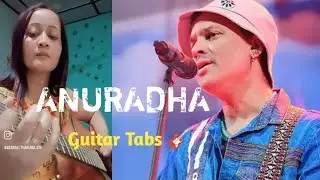 #Anuradha❤️song/ Legend Zubeen Garg/ Guitar cover/Guitar Tabs/ easy for beginners#🎸
