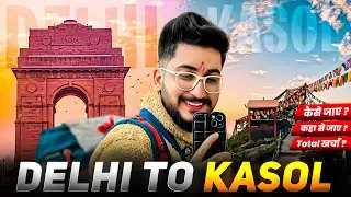 Delhi to Kasol by Travel Company | ₹7k&ndash;₹10k Budget Trip | Complete Guide | Tarun vlogs ki duniya