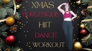 Empowering Christmas Burlesque HIIT Workout