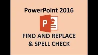 PowerPoint 2016 - Find and Replace Text & Spell Check Tutorial - How to Change Words to Others in MS