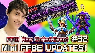 【FFBE】Mini FFBE UPDATES! #32 &ndash; FINAL FANTASY III NEW EVENT【Global】