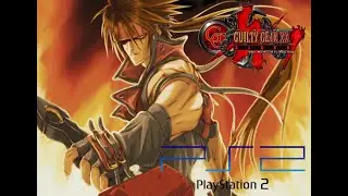 Guilty Gear XX Slash Playthrough (PS2) (In My Defence order-sol was kinda hsart in his debut)