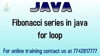 Fibonacci Series in Java | Logic Explained Step by Step for Beginners