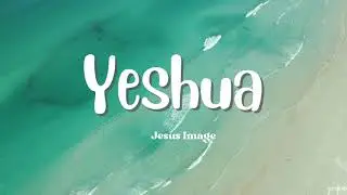 Yeshua - Jesus Image| Michael Koulinos (Lyrics)