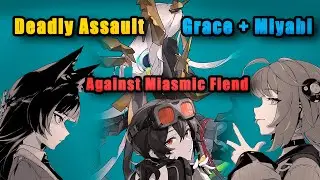Grace + Miyabi + Yuzuha &mdash; Deadly Assault 💥 | Miasmic Fiend | ZZZ v2.1