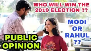 Who Will Win The 2019 Election ?? | Public Opinion | Chandigarh | Watch Till End |
