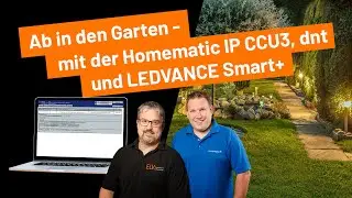 ELV Online-Fachseminar - Ab in den Garten mit der Homematic IP CCU3, dnt und LEDVANCE Smart+