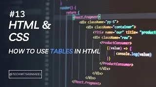 13: How To Use Tables in HTML | HTML & CSS Tutorial | Learn Web Development