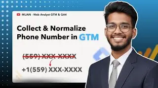 How to Collect & Normalize Phone Numbers in Google Tag Manager (GTM) | Step by Step
