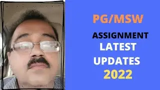 NSOU PG/MSW  LATEST UPDATES OF ASSIGNMENT EXAM 2022.